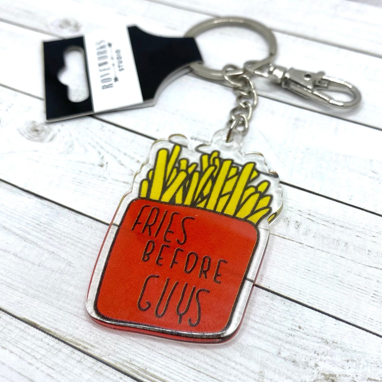 Fries Before Guys KEYCHAIN