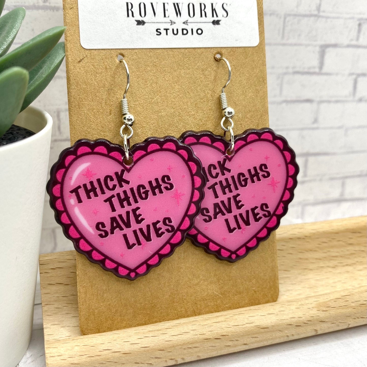 THICK THIGHS Save Lives Heart Earrings