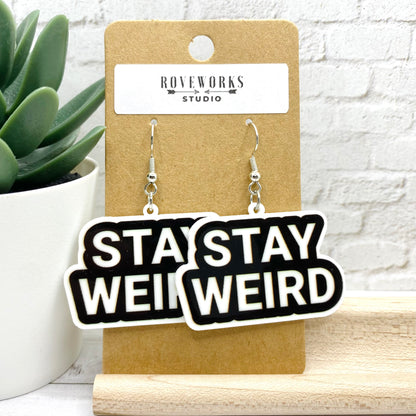 STAY WEIRD Earrings