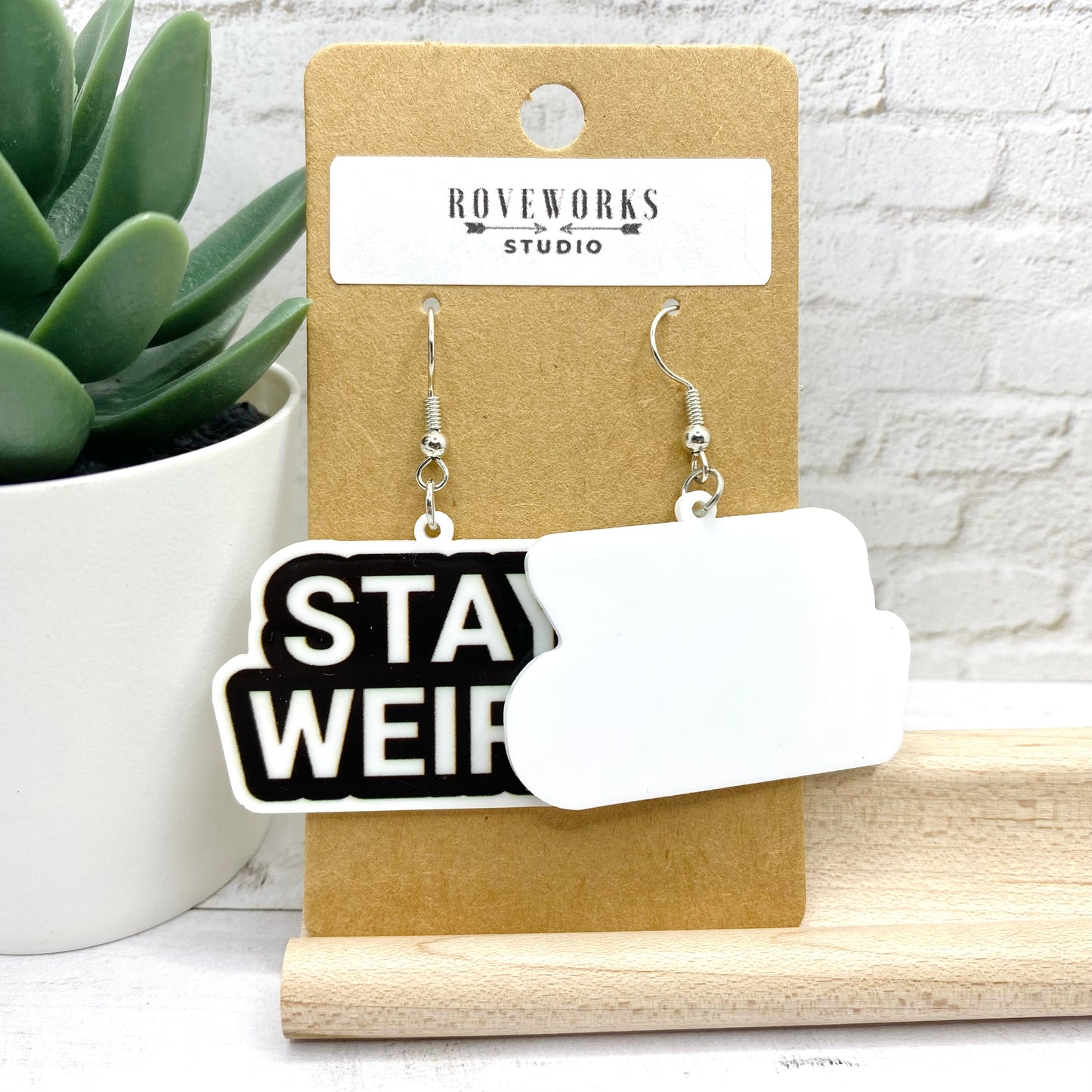 STAY WEIRD Earrings