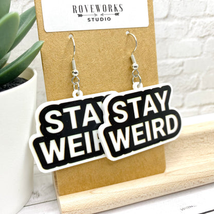 STAY WEIRD Earrings