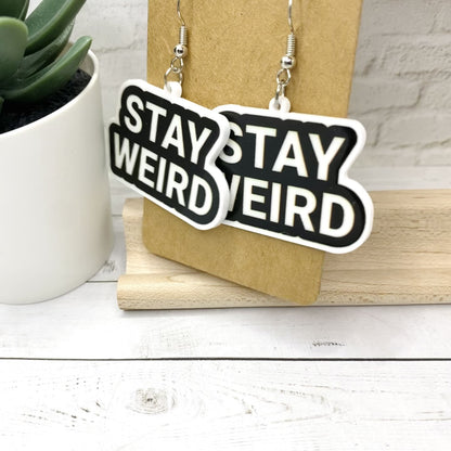 STAY WEIRD Earrings